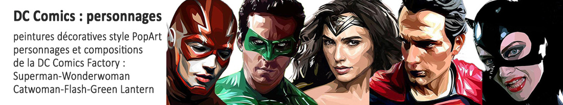 peintures style Pop Art - DC Comics - personnages - à acheter